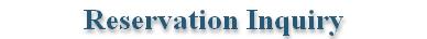 Reservation Inquiry